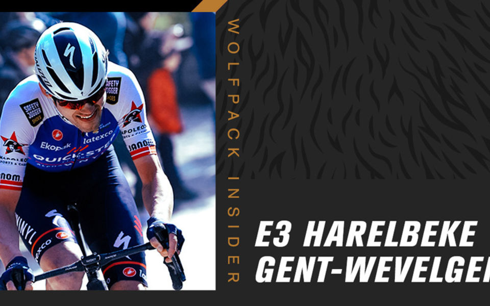 The Wolfpack Insider: E3 Harelbeke & Gent-Wevelgem